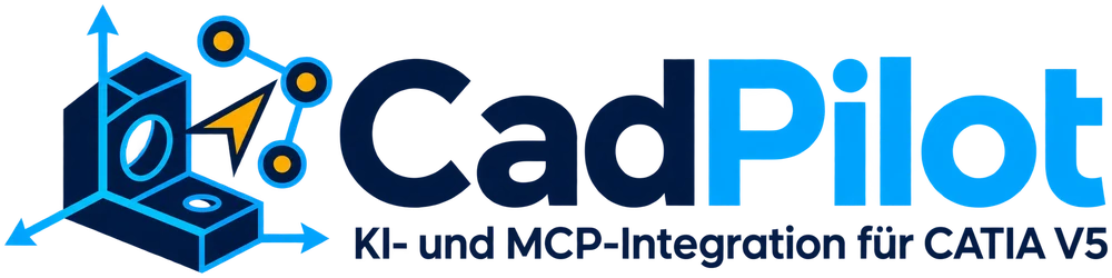 CadPilot – KI- und MCP-Integration für CATIA V5